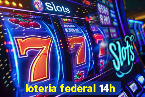 loteria federal 14h